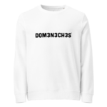 White sweatshirt with bold black text DOM3N3CH3S across the chest.